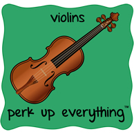 Violins Perk Up Everything - Green Background